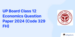 UP Board Class 12 Economics Question Paper 2024 (Code 329 FH) with Solutions